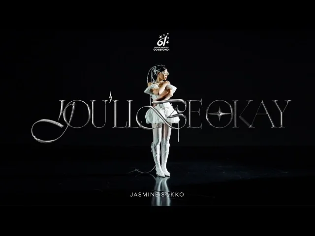 Jasmine Sokko — YOU’LL BE OKAY (NDP 2026)